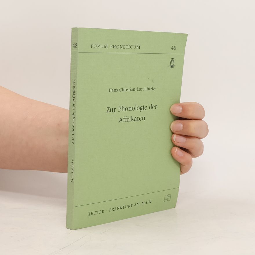Hans Christian Luschützky Zur Phonologie der Affrikaten
