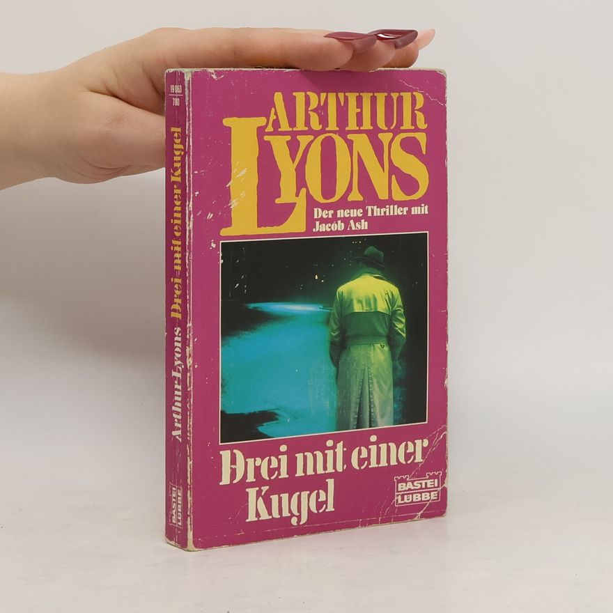 Arthur Lyons Drei mit einer Kugel. Thriller