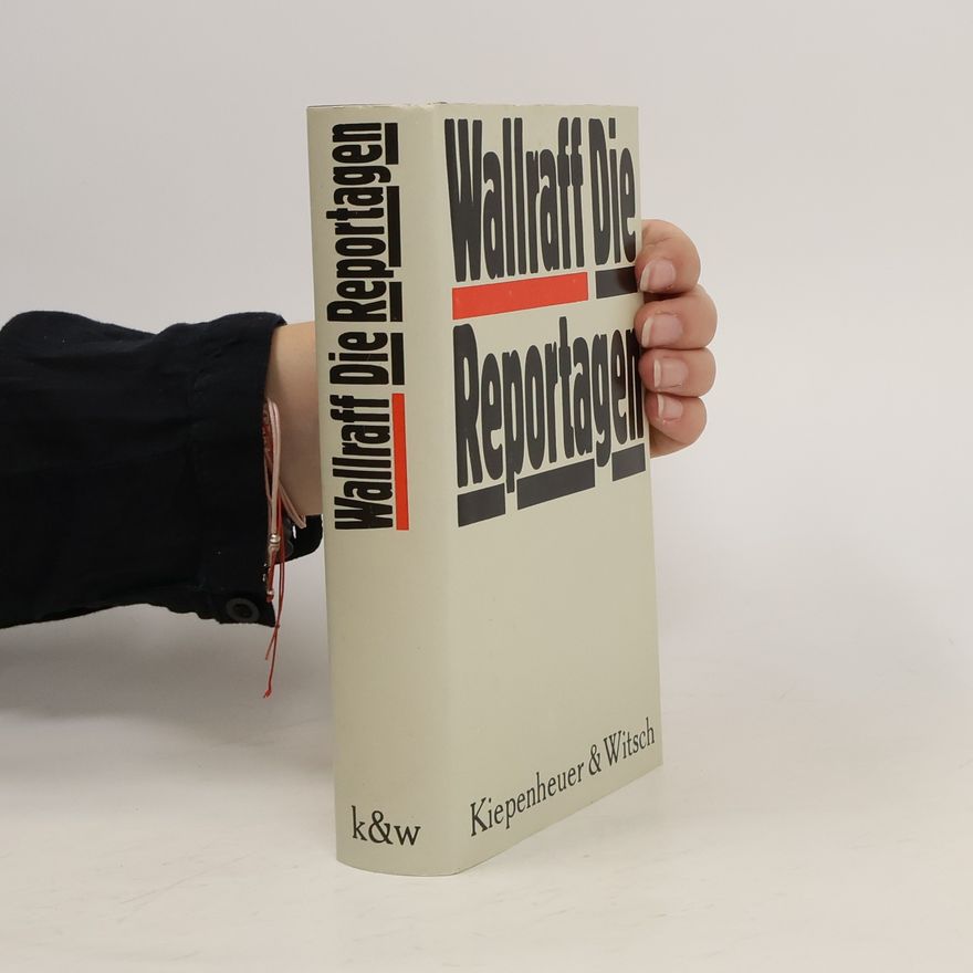 Günther Wallraff Die Reportagen