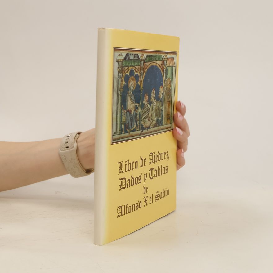 Pilar García Morencos Libro de Ajedrez, Dados y Tablas de Alfonso X el Sabio