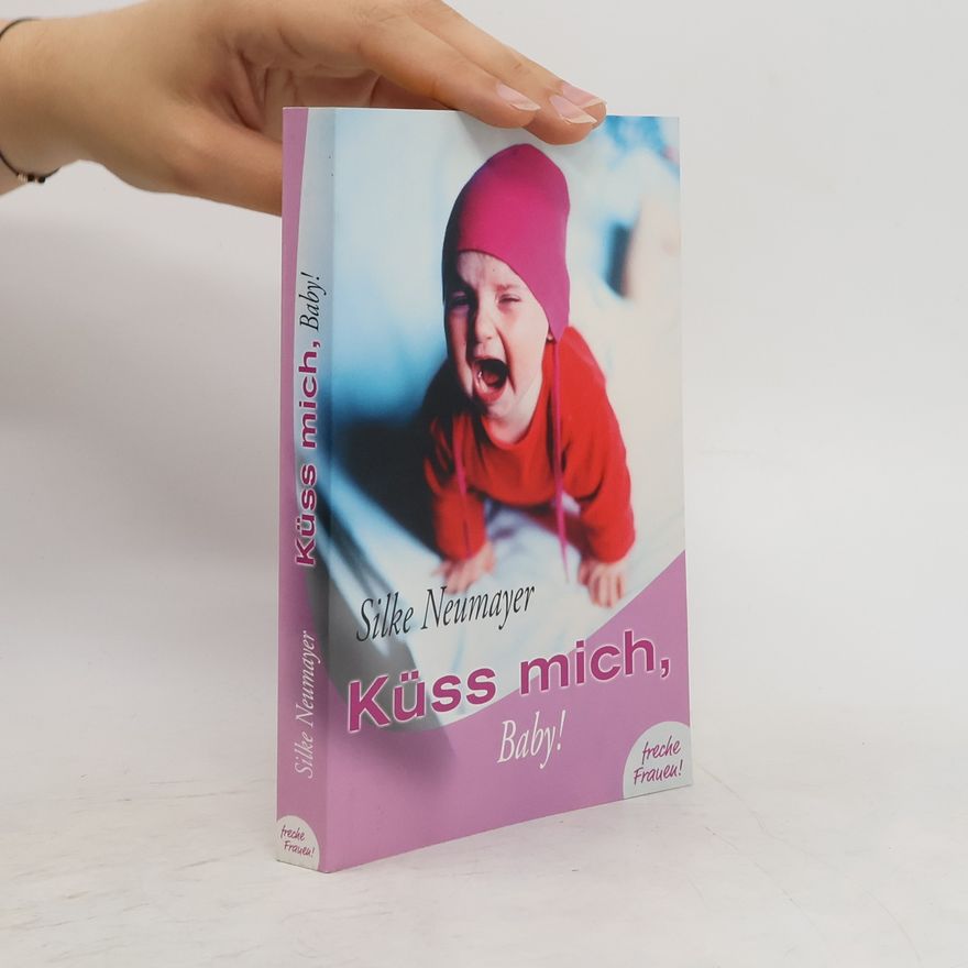 Silke Neumayer Küss mich, Baby