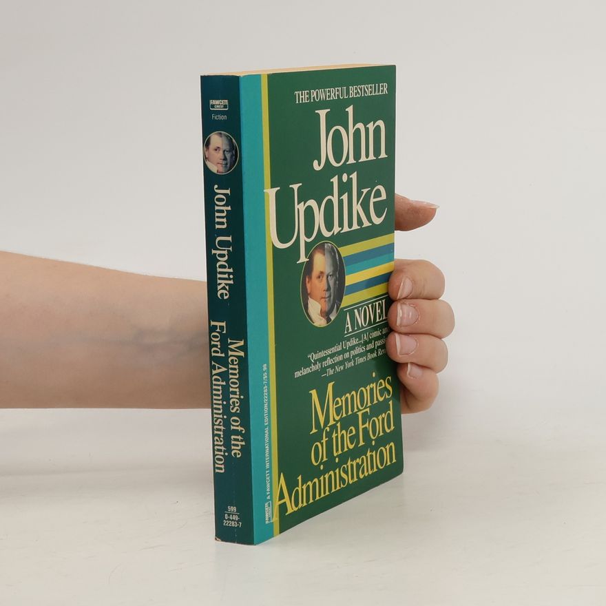 John Updike Memories of the Ford Administration