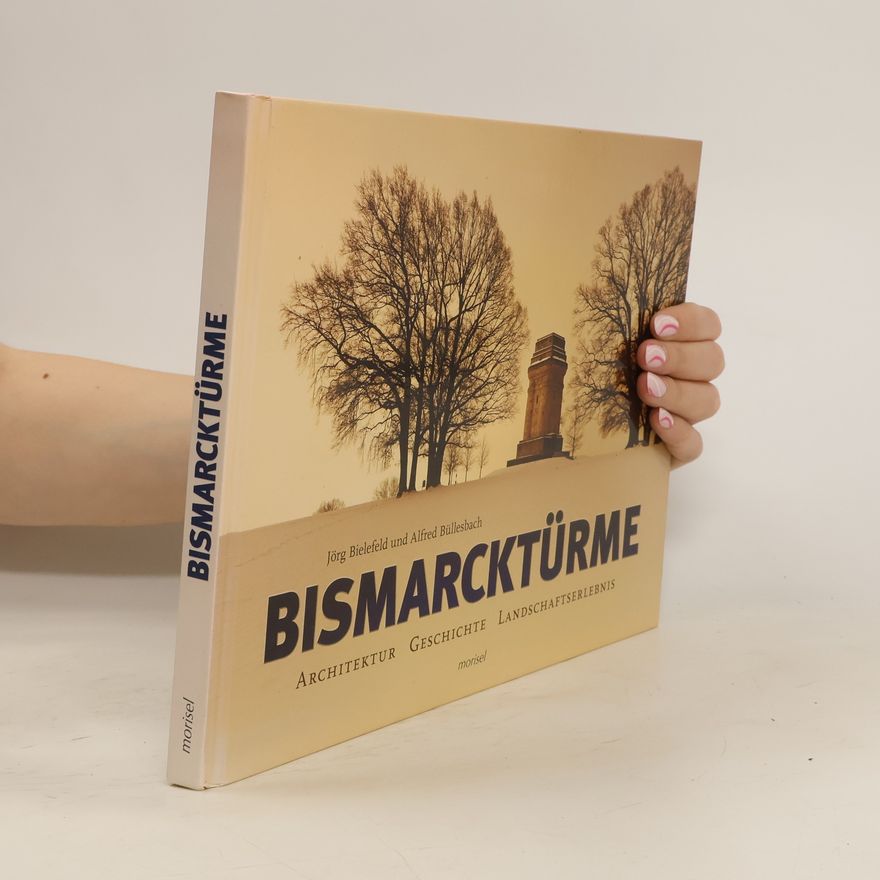 Jörg Bielefeld Bismarcktürme