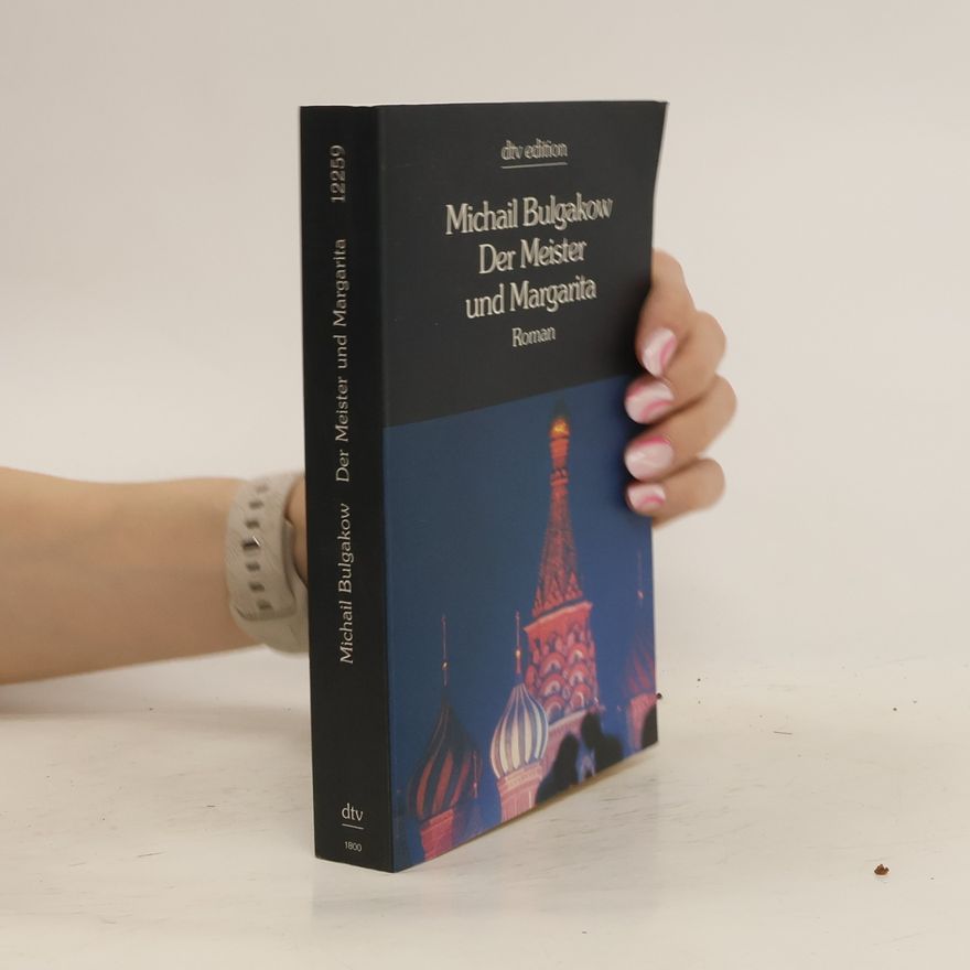 Michail Afanasjevič Bulgakov Der Meister und Margarita