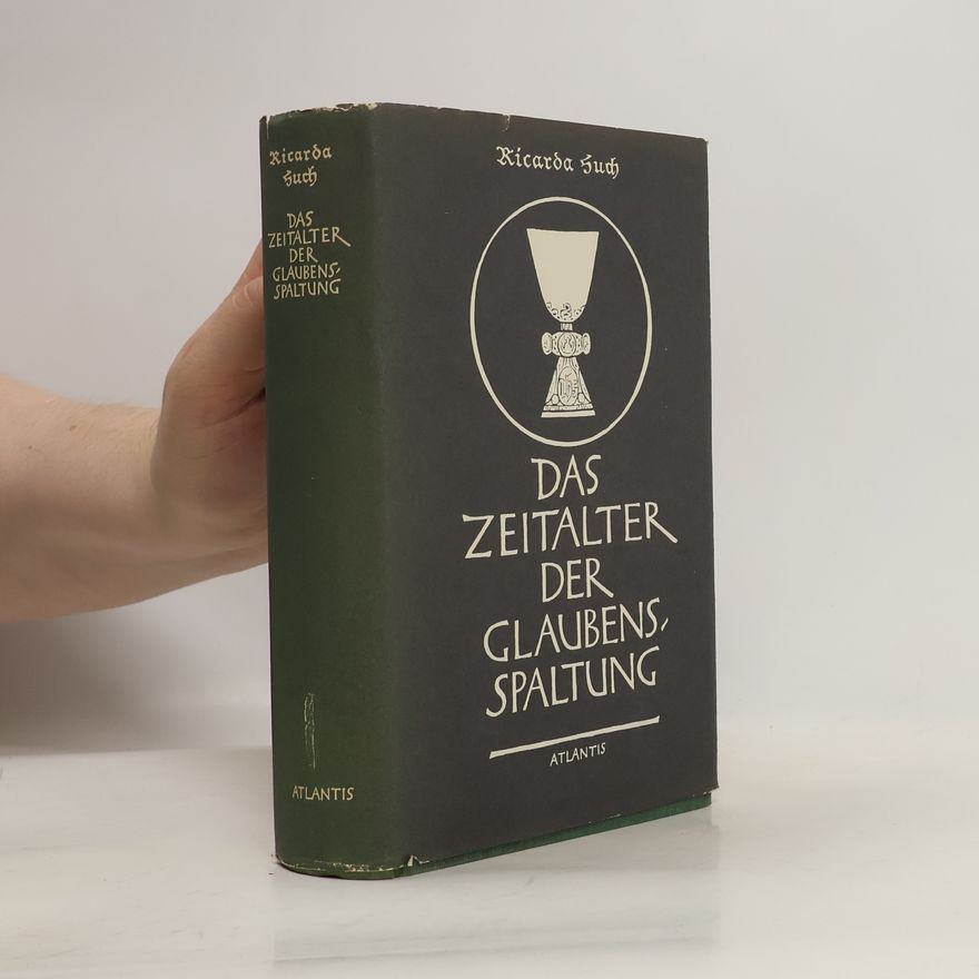 Ricarda Huch Das Zeitalter der Glaubensspaltung