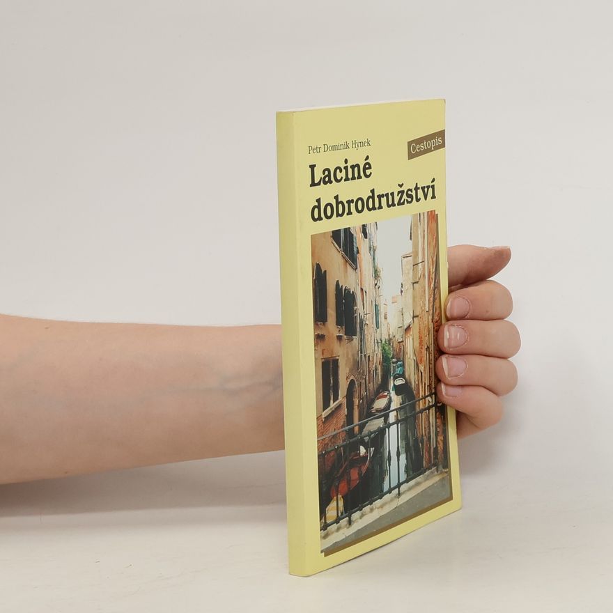 Petr Hynek Laciné dobrodružství - cestopis