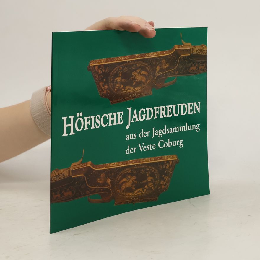 Katharina Bott Höfische Jagdfreuden