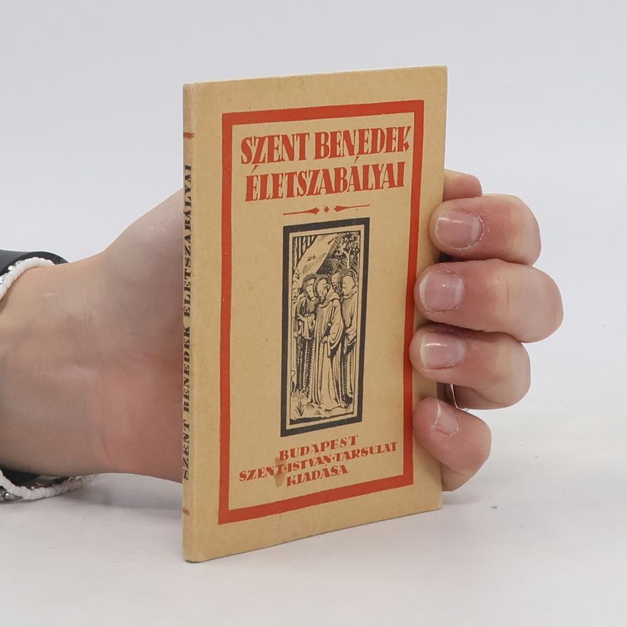 Collectif d'auteurs Szent Benedek életszabályai