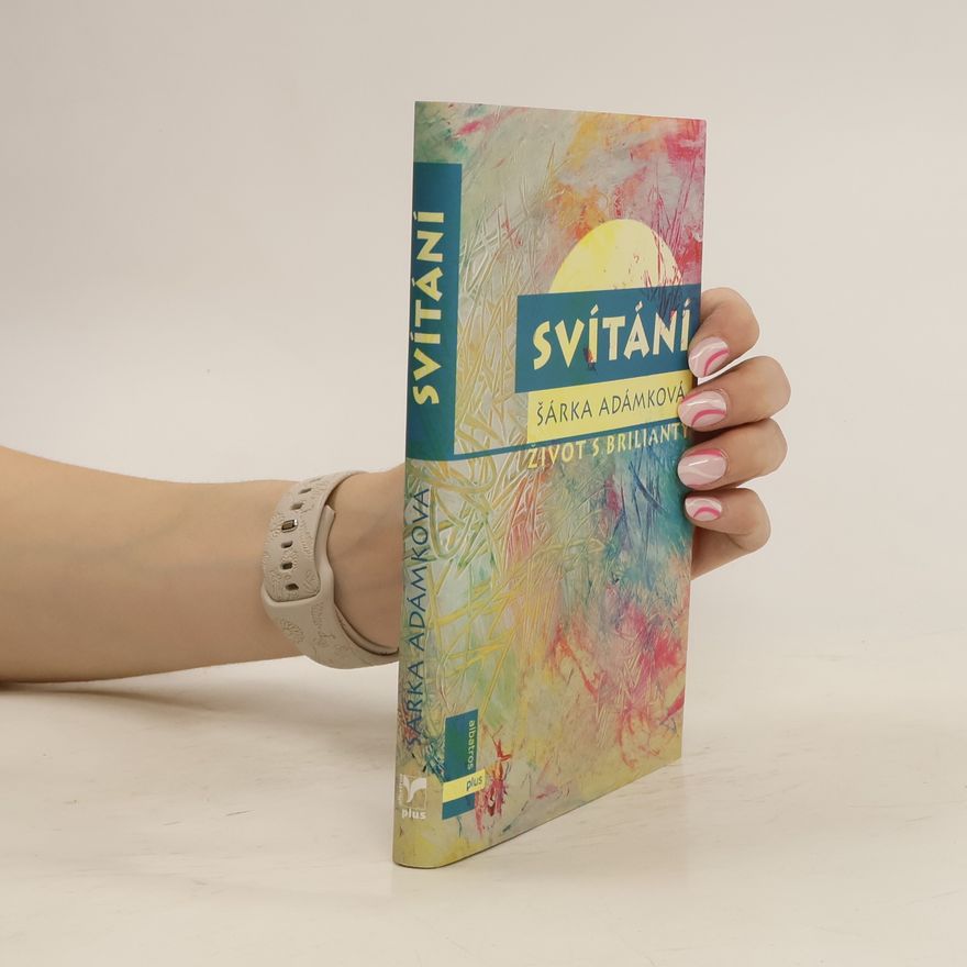 Šárka Adámková Svítání: život s brilianty