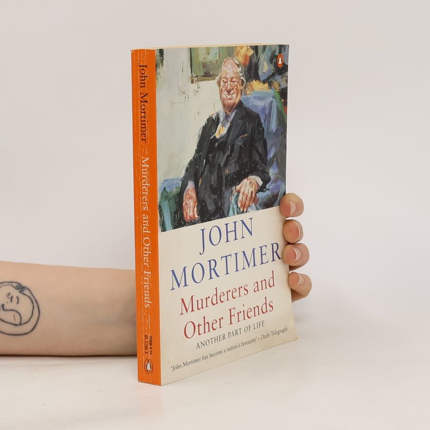 John Mortimer Murderers and Other Friends