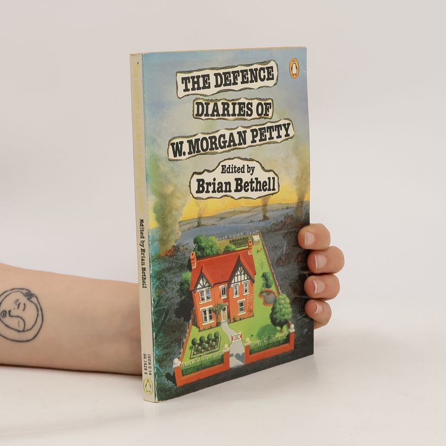 Brian Bethell The Defence Diaries of W. Morgan Petty