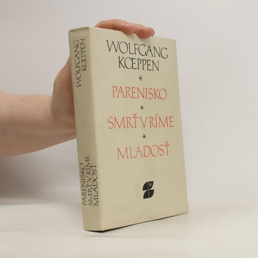 Wolfgang Koppen Parenisko. Smrť v Ríme. Mladosť