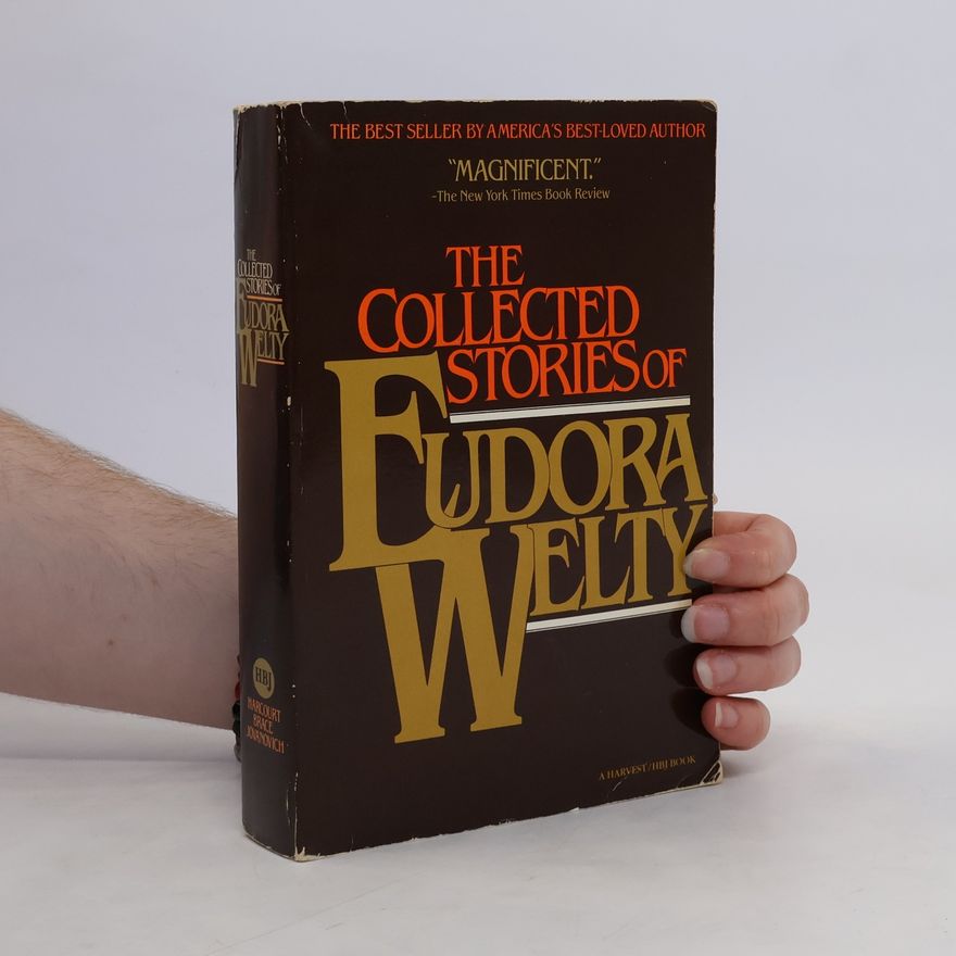Eudora Welty The Collected Stories of Eudora Welty