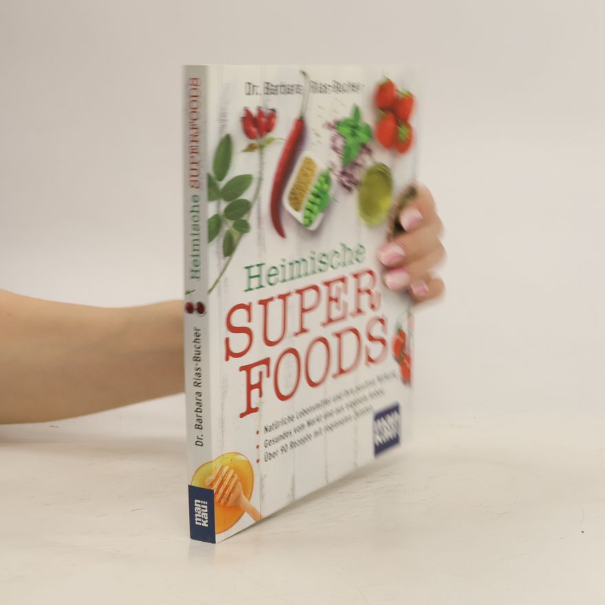 Barbara Rias-Bucher Heimische Superfoods