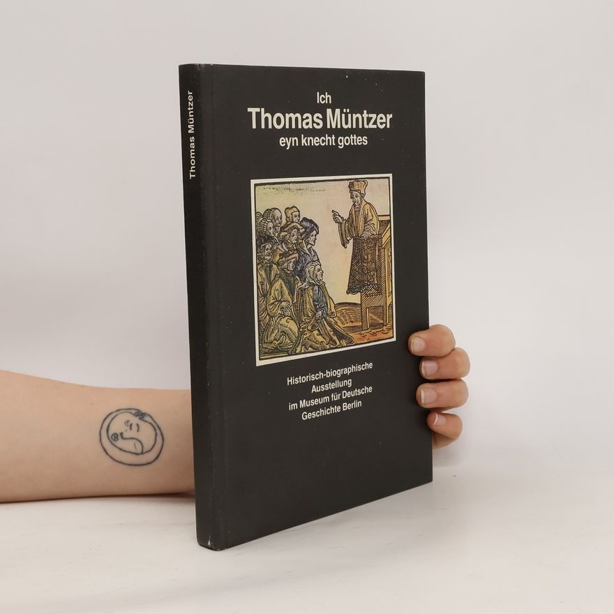 Marlis Hujer Ich, Thomas Müntzer, eyn Knecht Gottes