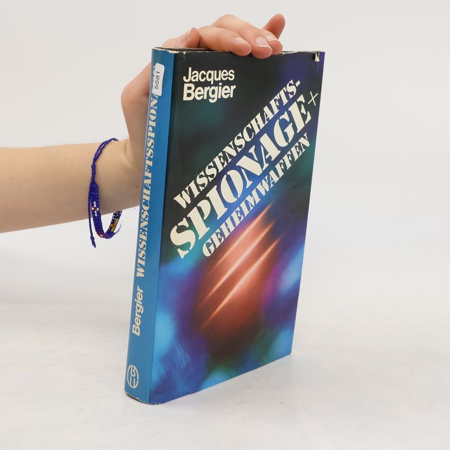Jacques Bergier Wissenschaftsspionage und Geheimwaffen