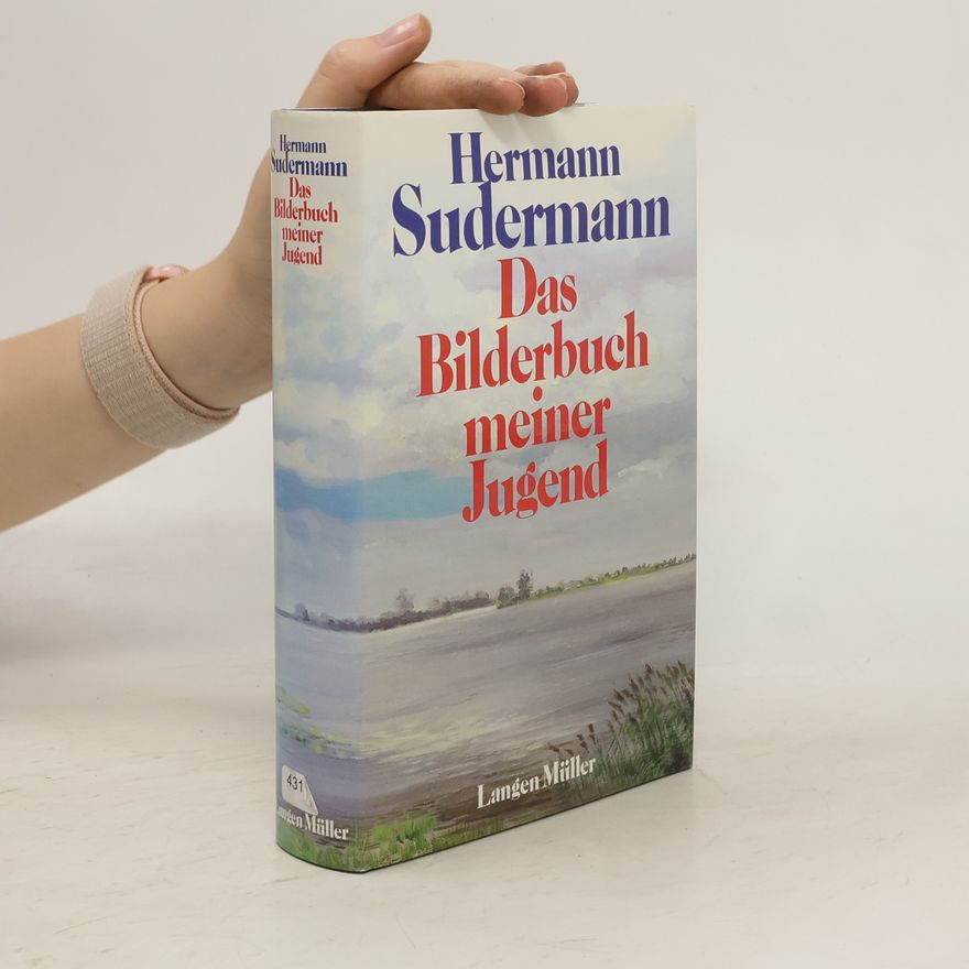 Hermann Sudermann Das Bilderbuch meiner Jugend