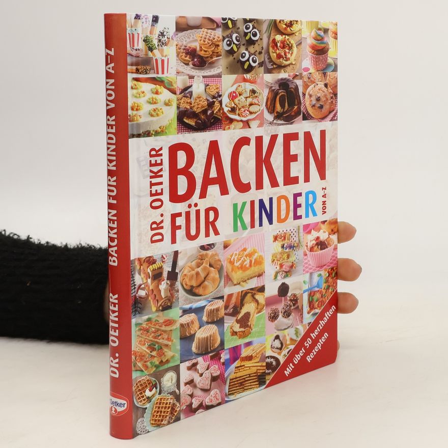 Autorenkollektiv Dr. Oetker Backen für Kinder von A - Z