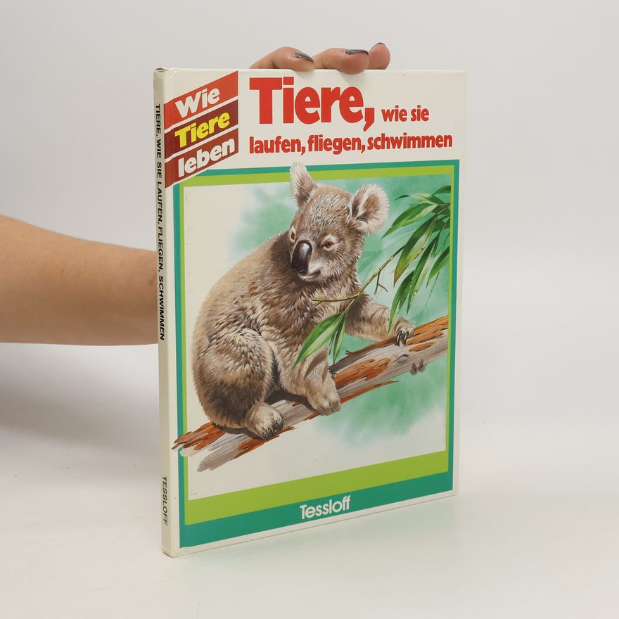 Mark Carwardine Tiere, wie sie fliegen, laufen, schwimmen