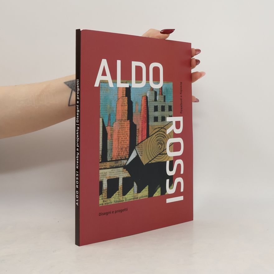 Aldo Rossi Kresby a projekty