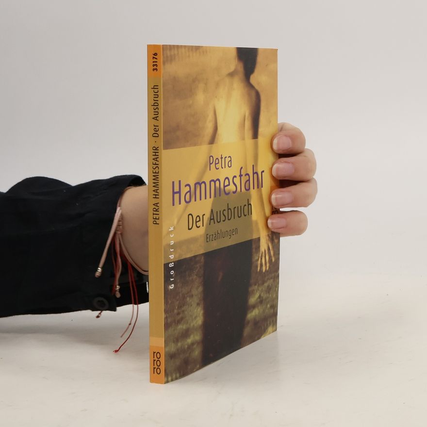 Petra Hammesfahr Der Ausbruch : Erzählungen