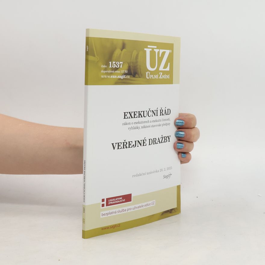 Kolektiv autorů Exekuční řád ; Veřejné dražby [ÚZ 2023 č. 1537]