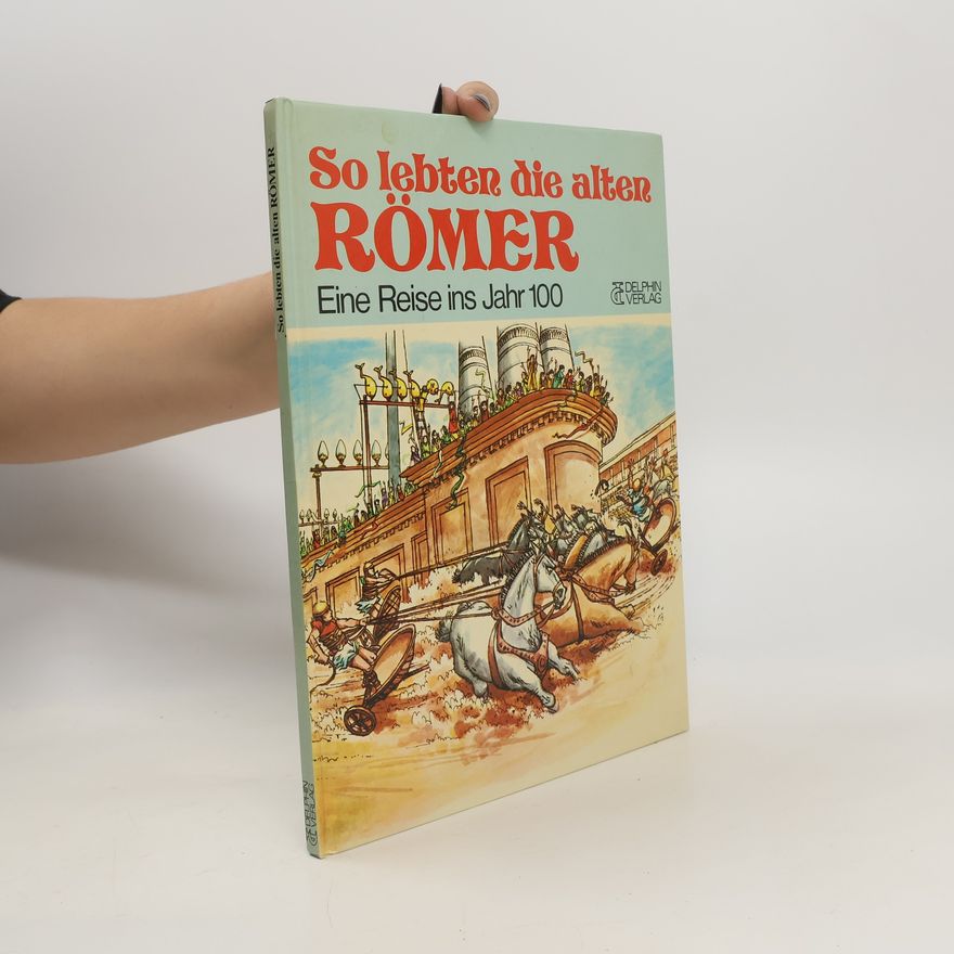 AA.VV. So lebten die alten Römer