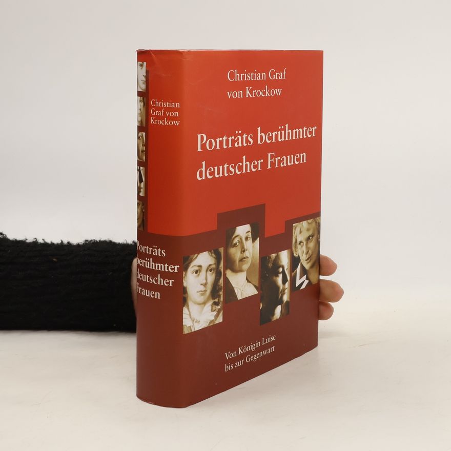 Christian von Krockow Porträts berühmter deutscher Frauen