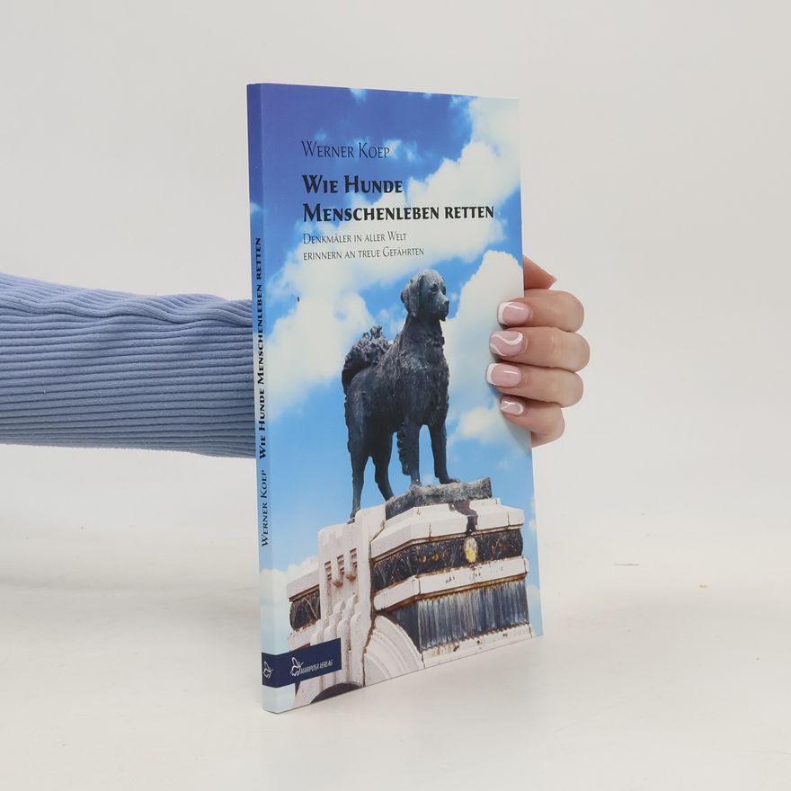 Werner Koep Wie Hunde Menschenleben retten