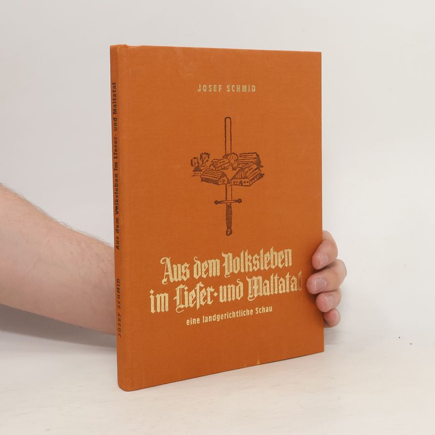 Josef Schmid Aus dem Volksleben im Lieser- und Maltatal
