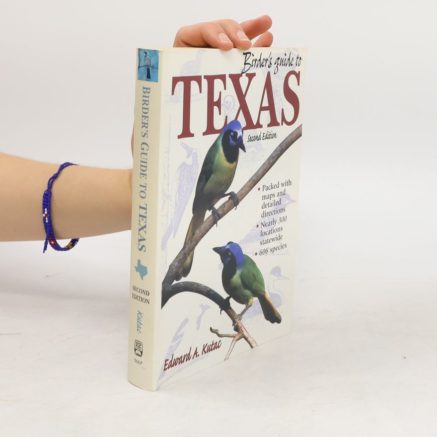 Edward A. Kutac Birder's Guide to Texas