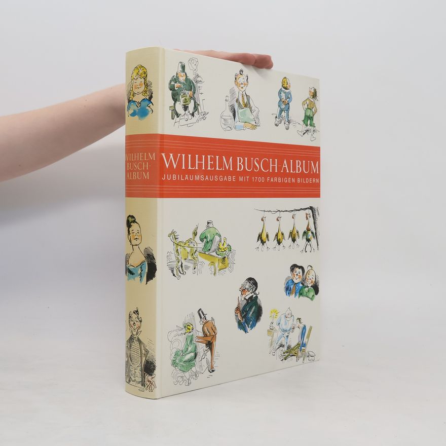 Wilhelm Busch Das bunte Wilhelm-Busch-Album