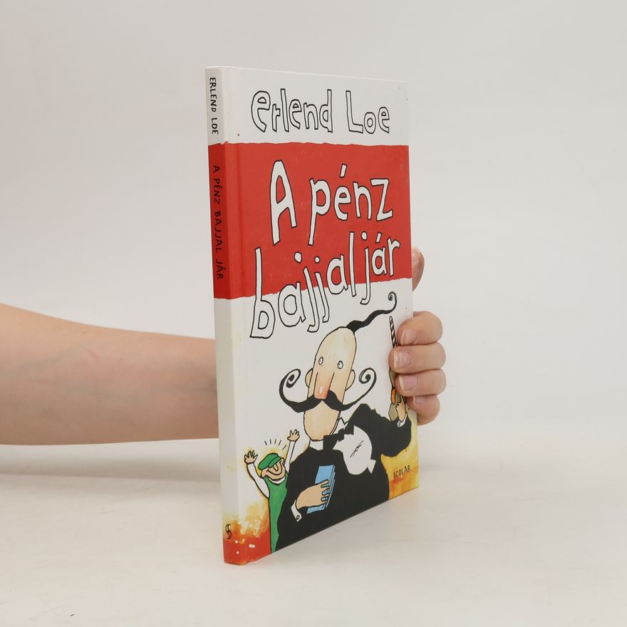 Erlend Loe A pénz bajjal jár