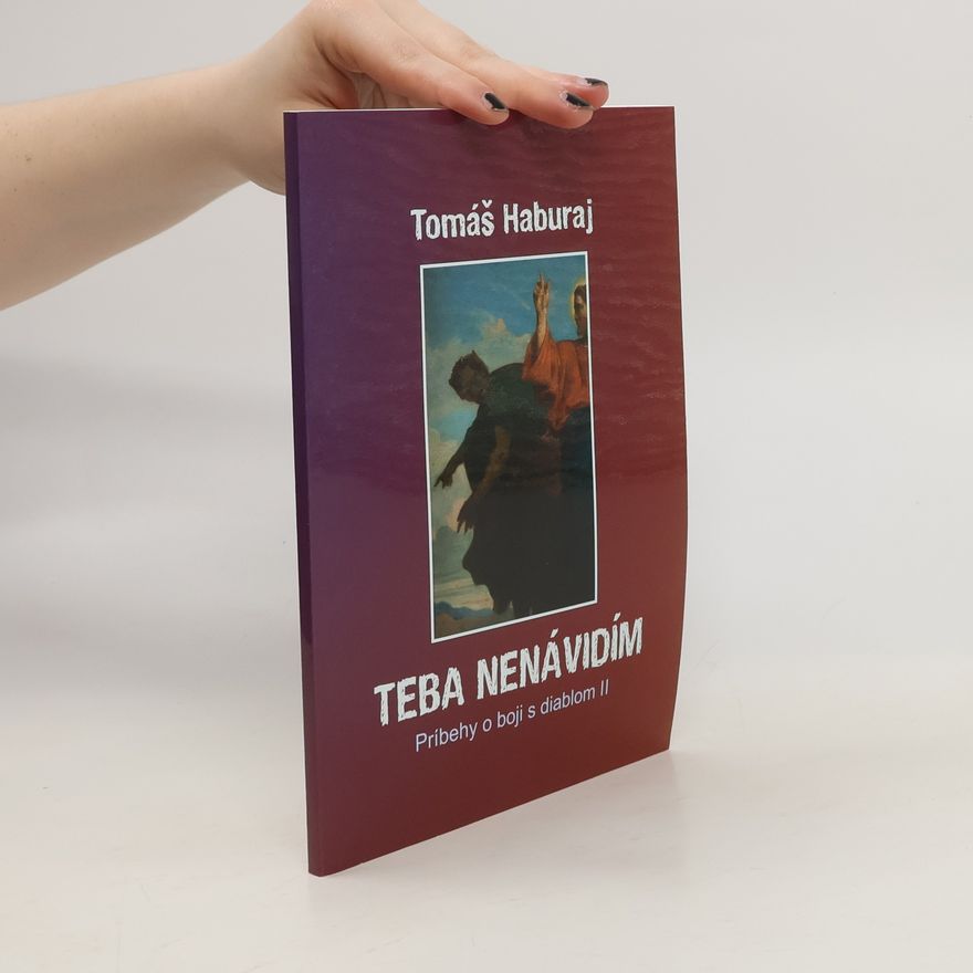 Tomáš Haburaj Teba nenávidím: Príbehy o boji s diablom II