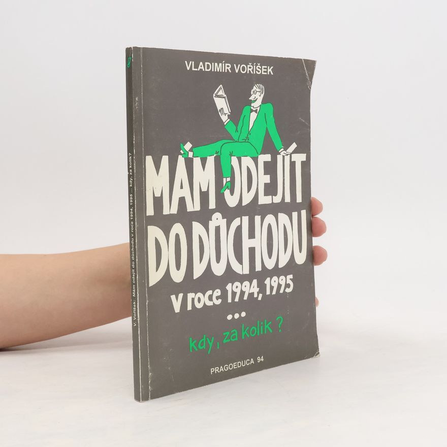 Vladimír Voříšek Mám odejít do důchodu v roce 1994, 1995- kdy, za kolik ?