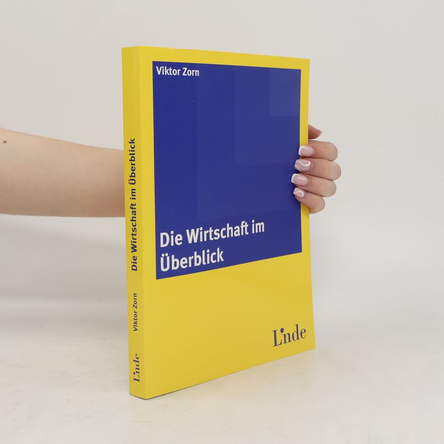 Viktor Zorn Die Wirtschaft im Überblick