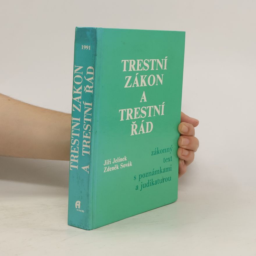 Jiří Jelínek Trestní zákon a trestní řád