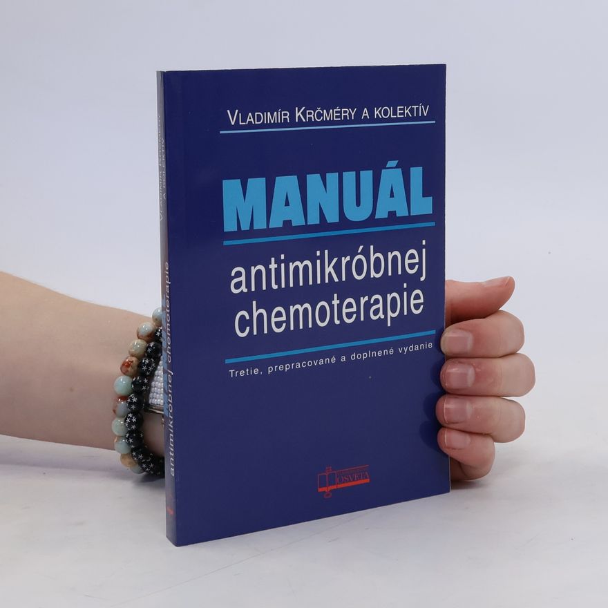 Vladimír Krčméry Manuál antimikróbnej chemoterapie
