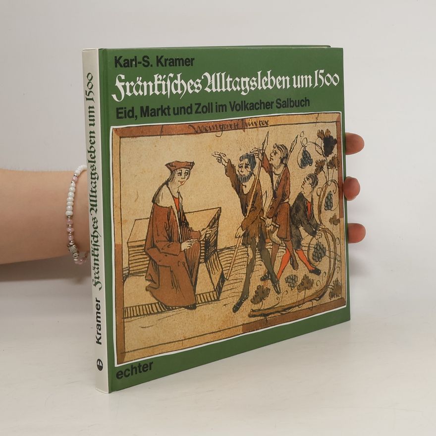 Karl Sigismund Kramer Fränkisches Alltagsleben um 1500