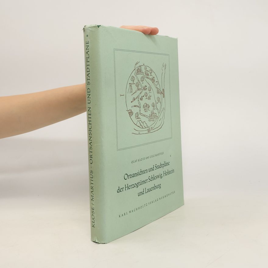 Lilli Martius Ortsansichten und Stadtpläne der Herzogtümer Schleswig, Holstein und Lauenburg