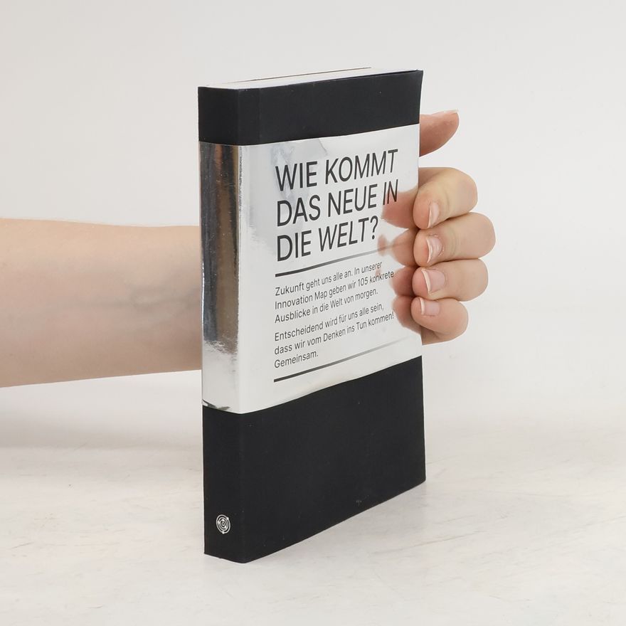 Heinrich von Pierer Wie kommt das neue in die Welt