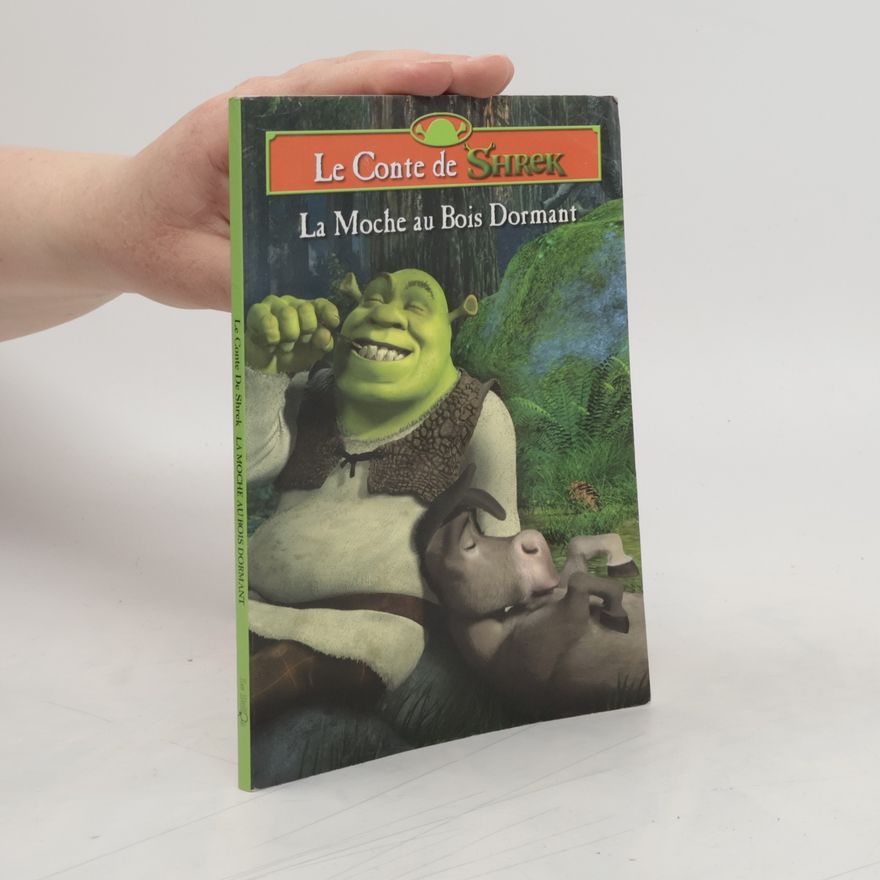 Howie Dewin Le Conte de Shrek. La Moche au Bois Dormant