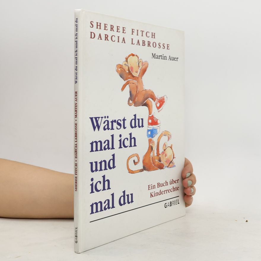 Sheree Fitch Wärst du mal ich und ich mal du