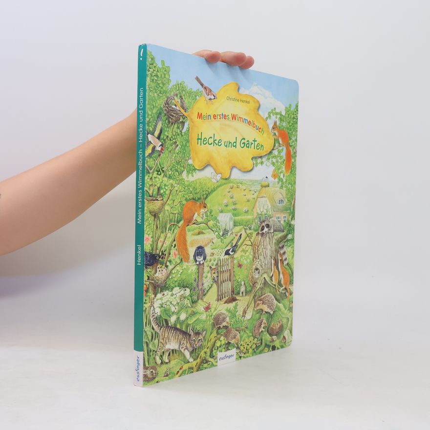Christine Henkel Mein erstes Wimmelbuch - Hecke und Garten