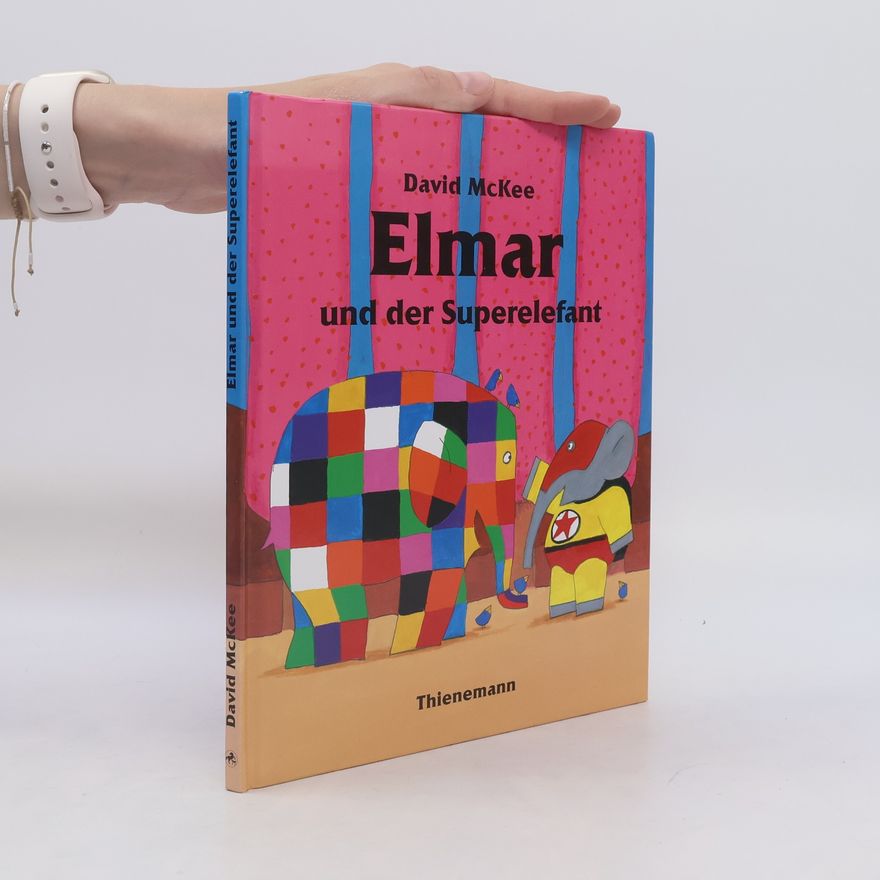 David McKee Elmar und der Superelefant