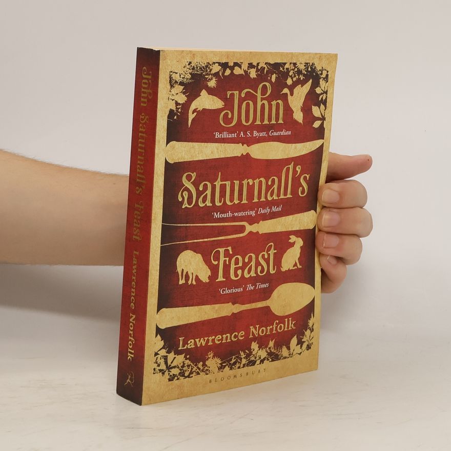Lawrence Norfolk John Saturnall's feast