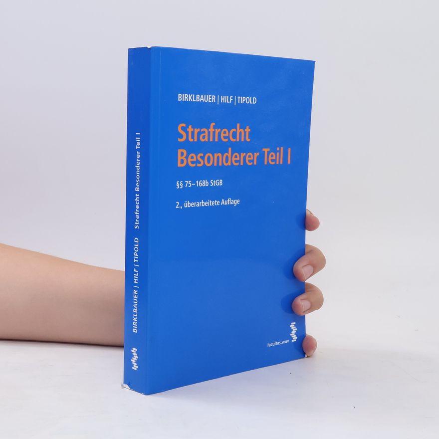 Alois Birklbauer Strafrecht Besonderer Teil I