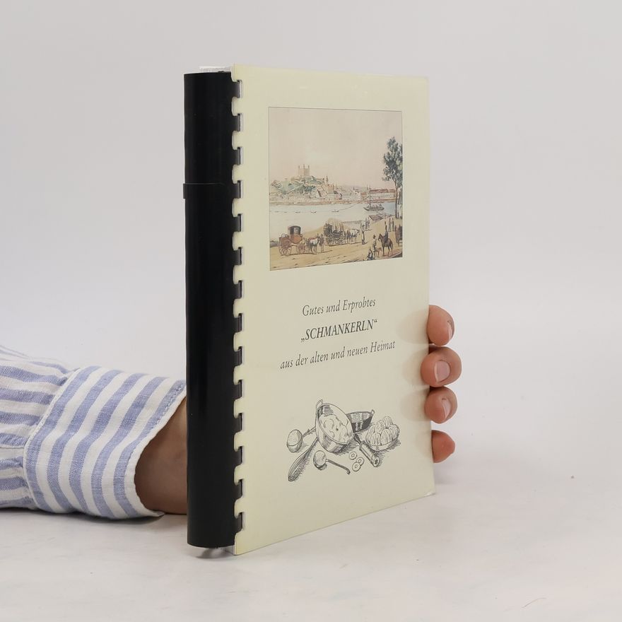 Autorenkollektiv Gutes und Erprobtes „Schmankerln" aus der alten und neuen Heimat