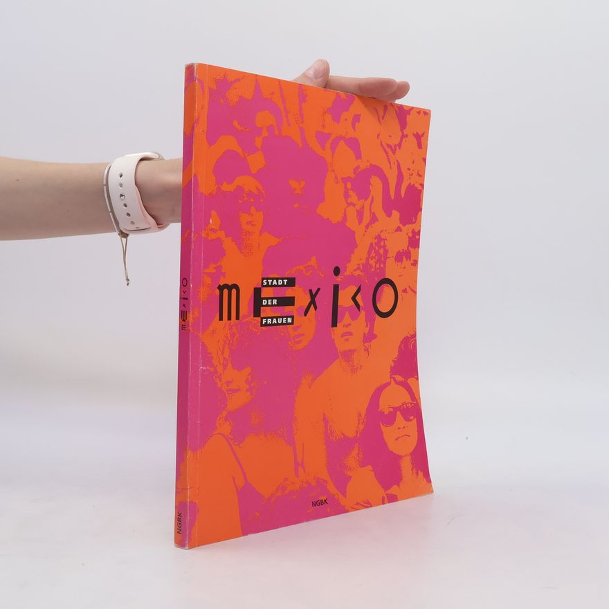 Christiane Burkhardt Katalog zur Ausstellung Mexiko, Stadt der Frauen