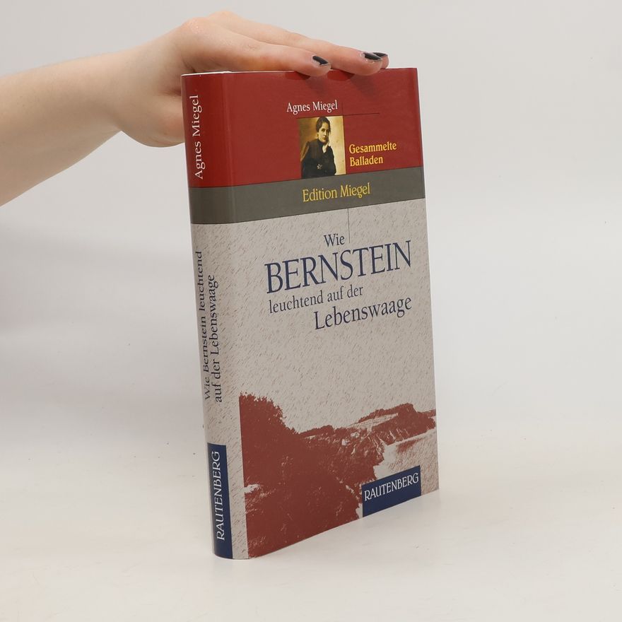Agnes Miegel Wie Bernstein leuchtend auf der Lebenswaage